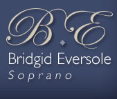 Bridgid Eversole, Soprano